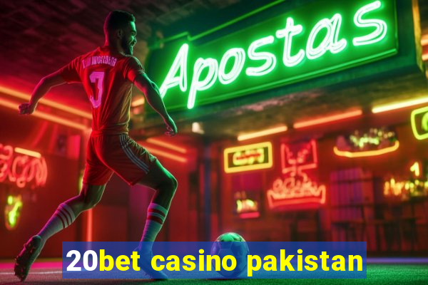 20bet casino pakistan