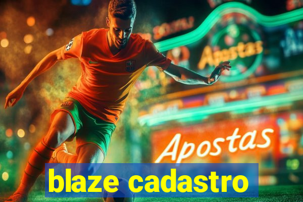 blaze cadastro