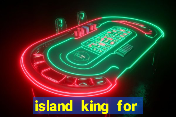 island king for glass cannon