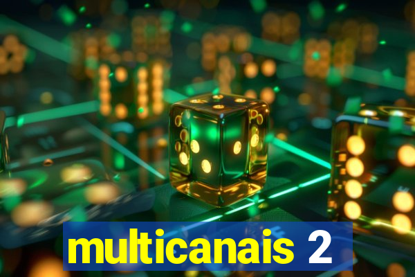 multicanais 2