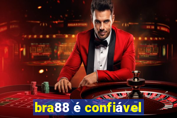 bra88 é confiável