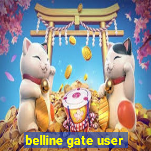 belline gate user