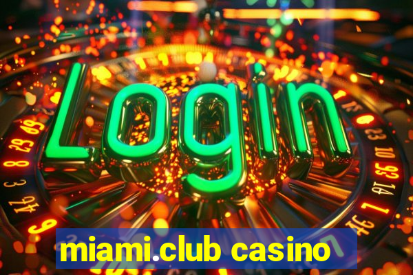 miami.club casino