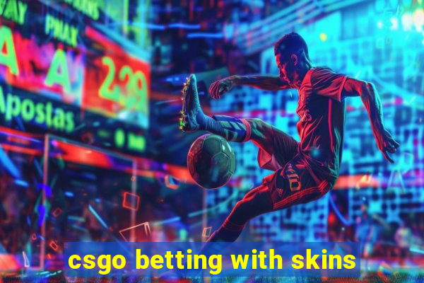 csgo betting with skins