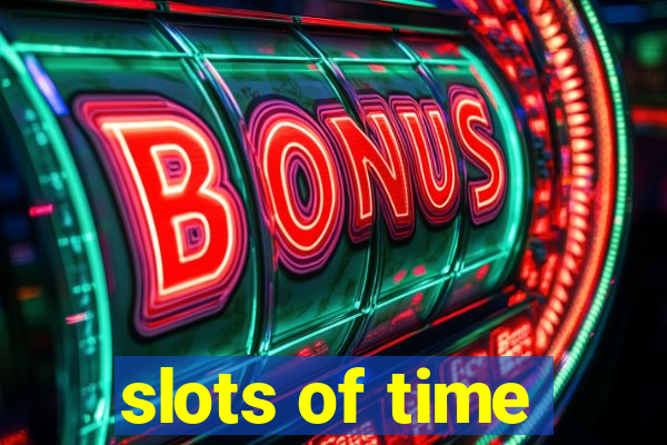 slots of time