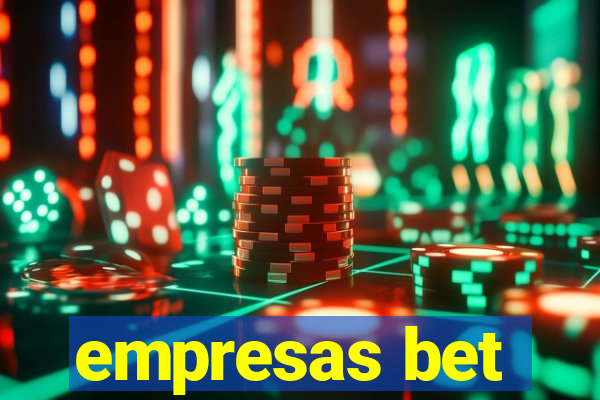 empresas bet