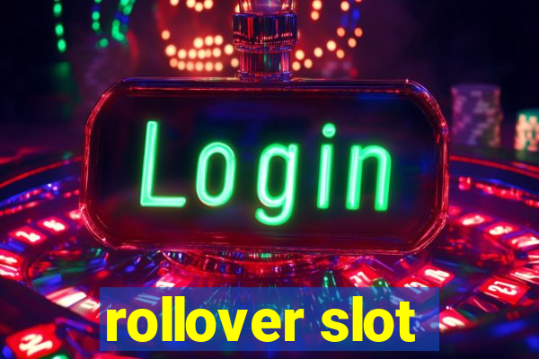 rollover slot