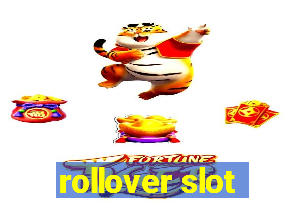 rollover slot