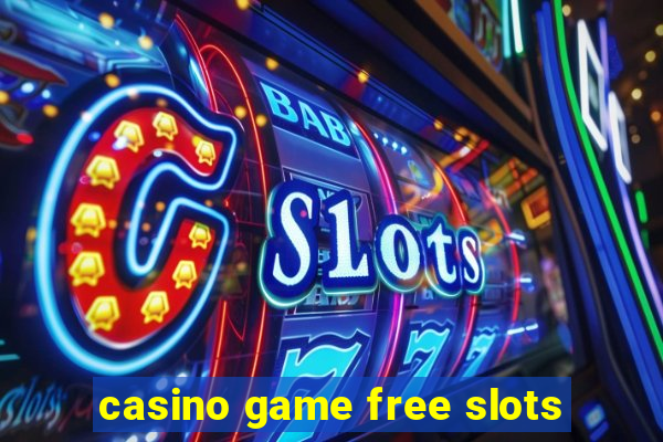 casino game free slots