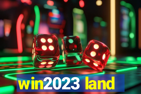 win2023 land