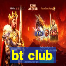 bt club