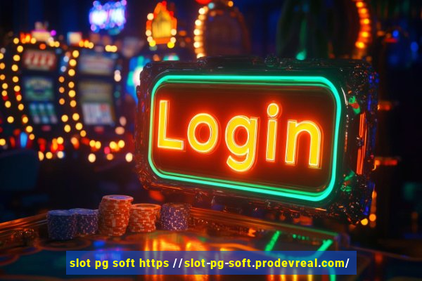 slot pg soft https //slot-pg-soft.prodevreal.com/