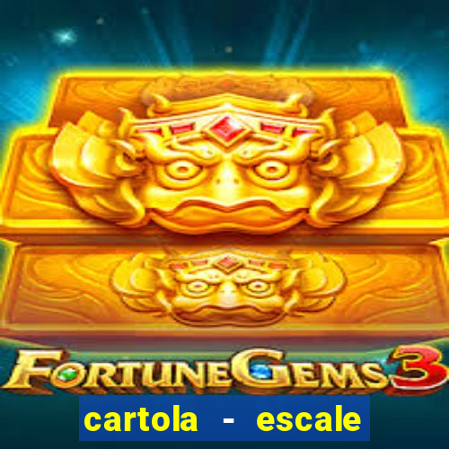 cartola - escale seu time!