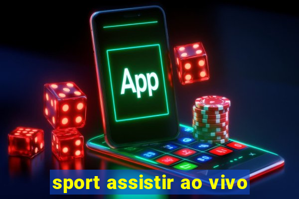 sport assistir ao vivo