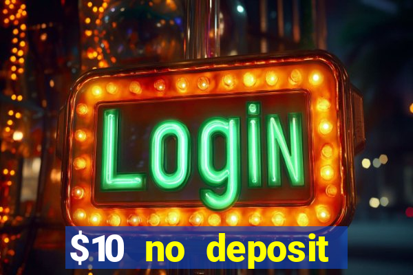 $10 no deposit casino nz