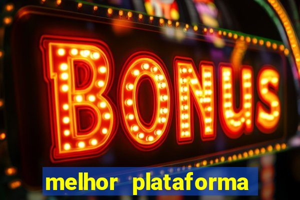 melhor plataforma para fortune tiger