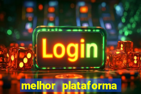 melhor plataforma para fortune tiger