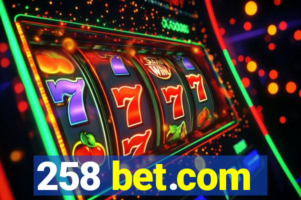 258 bet.com