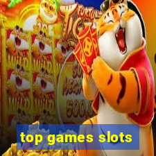 top games slots