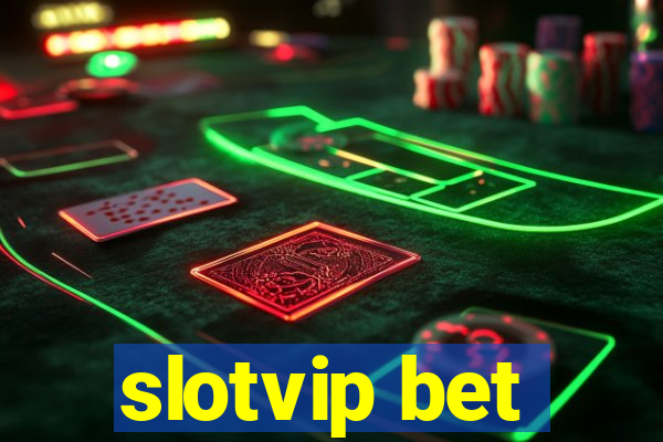 slotvip bet