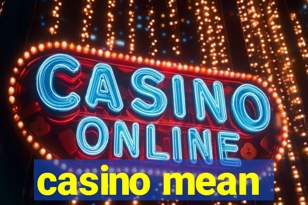 casino mean