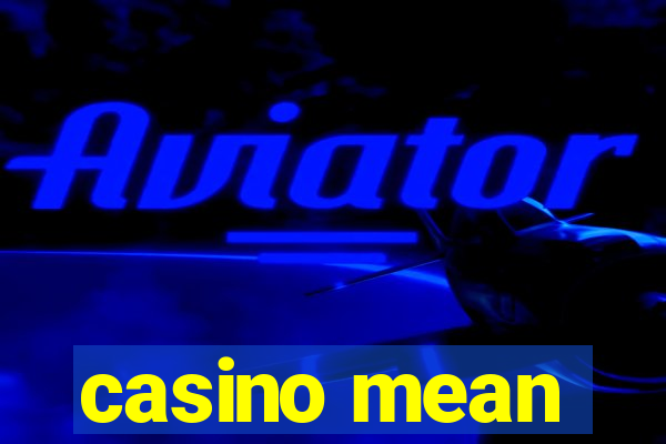 casino mean