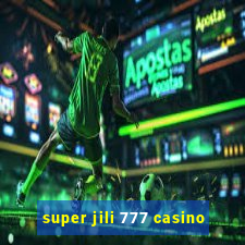 super jili 777 casino