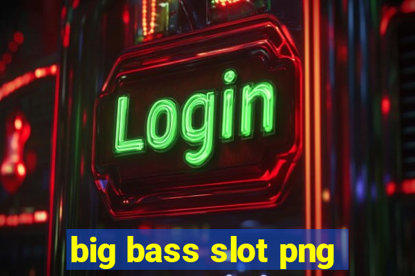 big bass slot png