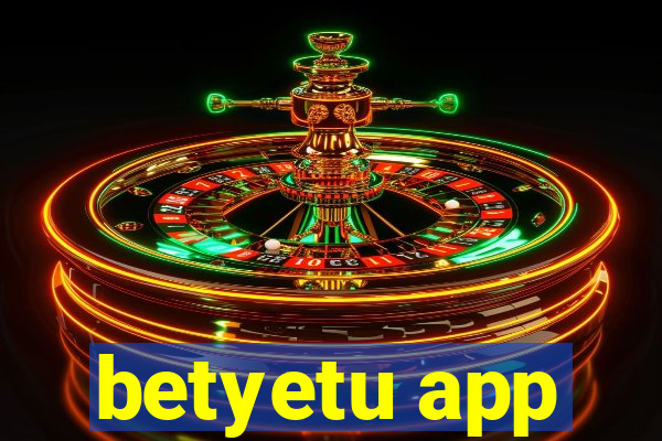 betyetu app