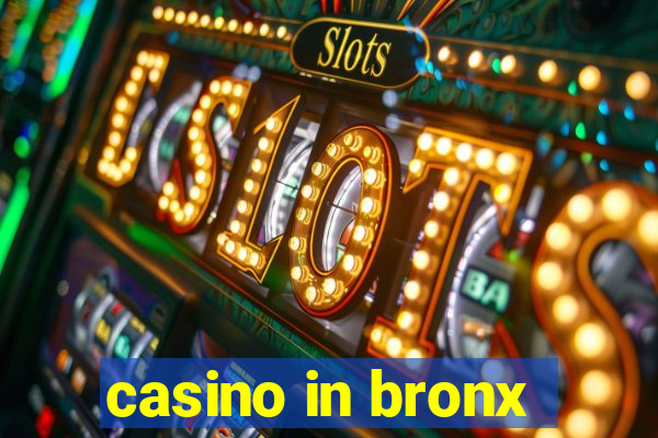 casino in bronx