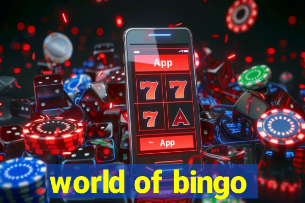 world of bingo