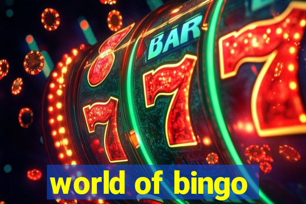 world of bingo