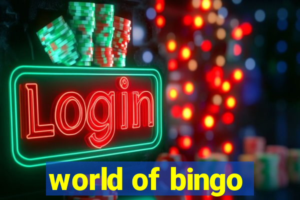 world of bingo