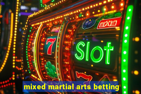 mixed martial arts betting