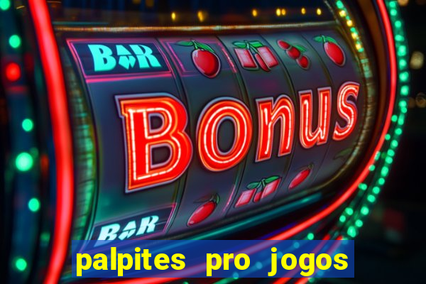 palpites pro jogos de hoje