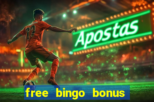 free bingo bonus money no deposit required