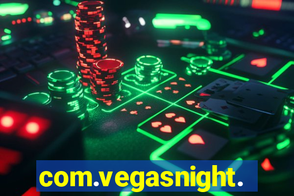 com.vegasnight.slotscasino