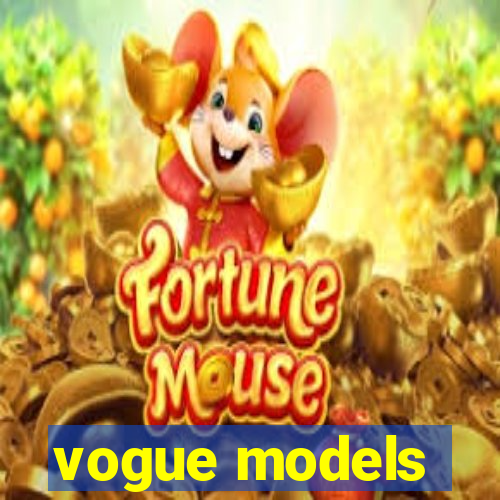 vogue models