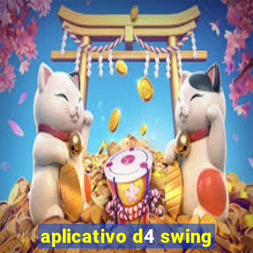 aplicativo d4 swing