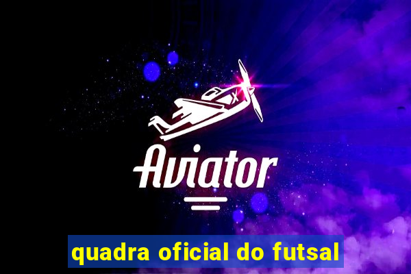 quadra oficial do futsal