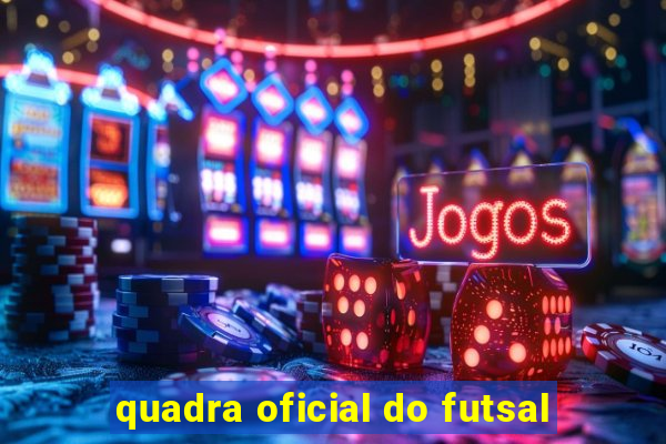 quadra oficial do futsal