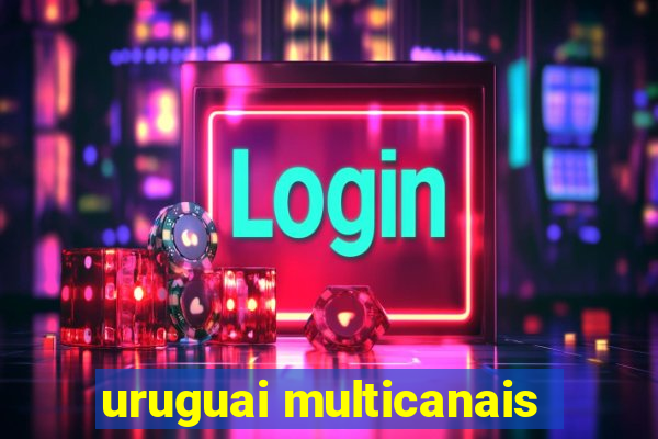 uruguai multicanais