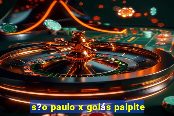 s?o paulo x goiás palpite