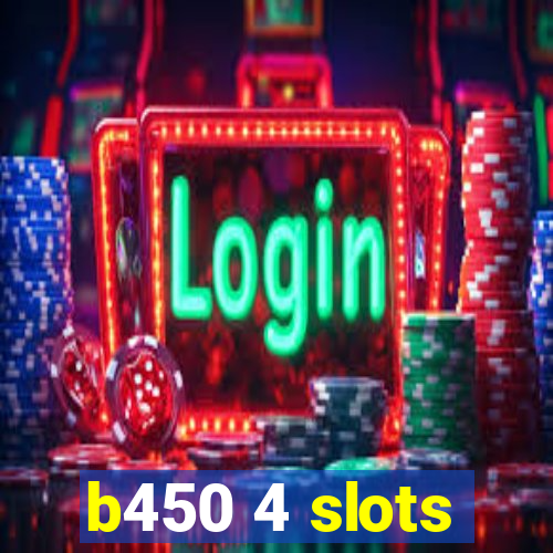 b450 4 slots