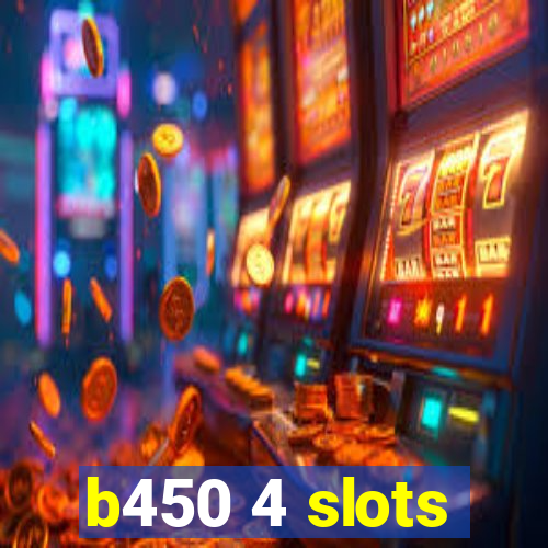 b450 4 slots