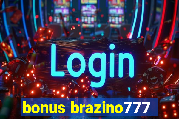 bonus brazino777