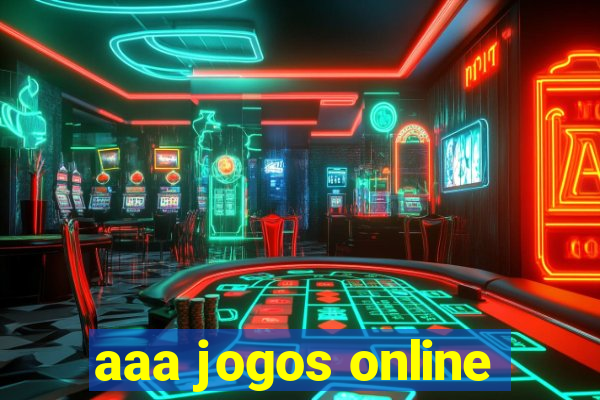 aaa jogos online