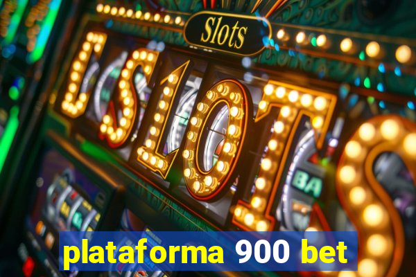 plataforma 900 bet