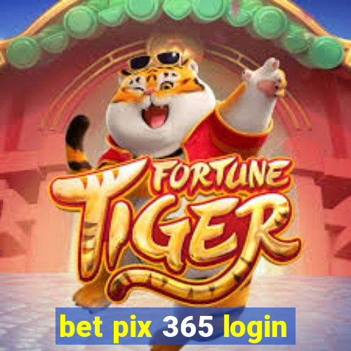 bet pix 365 login