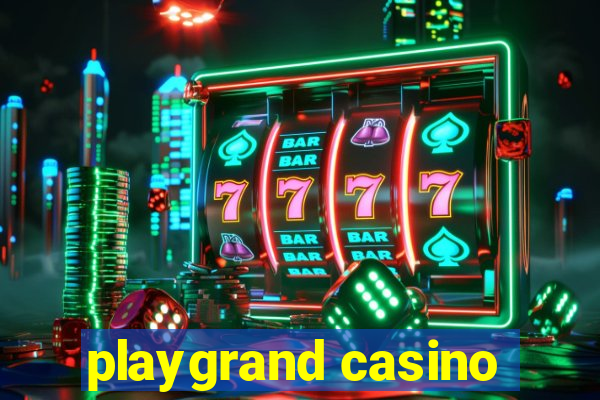 playgrand casino